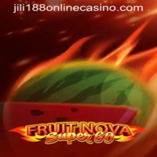 Exploring FruitNovaSuper60 at Jili188 Online Casino